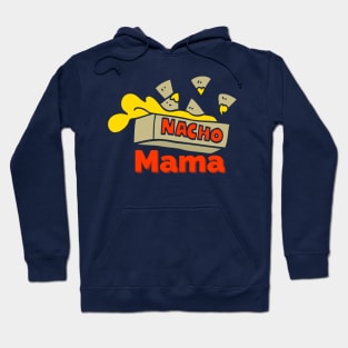 Nacho Mama Hoodie